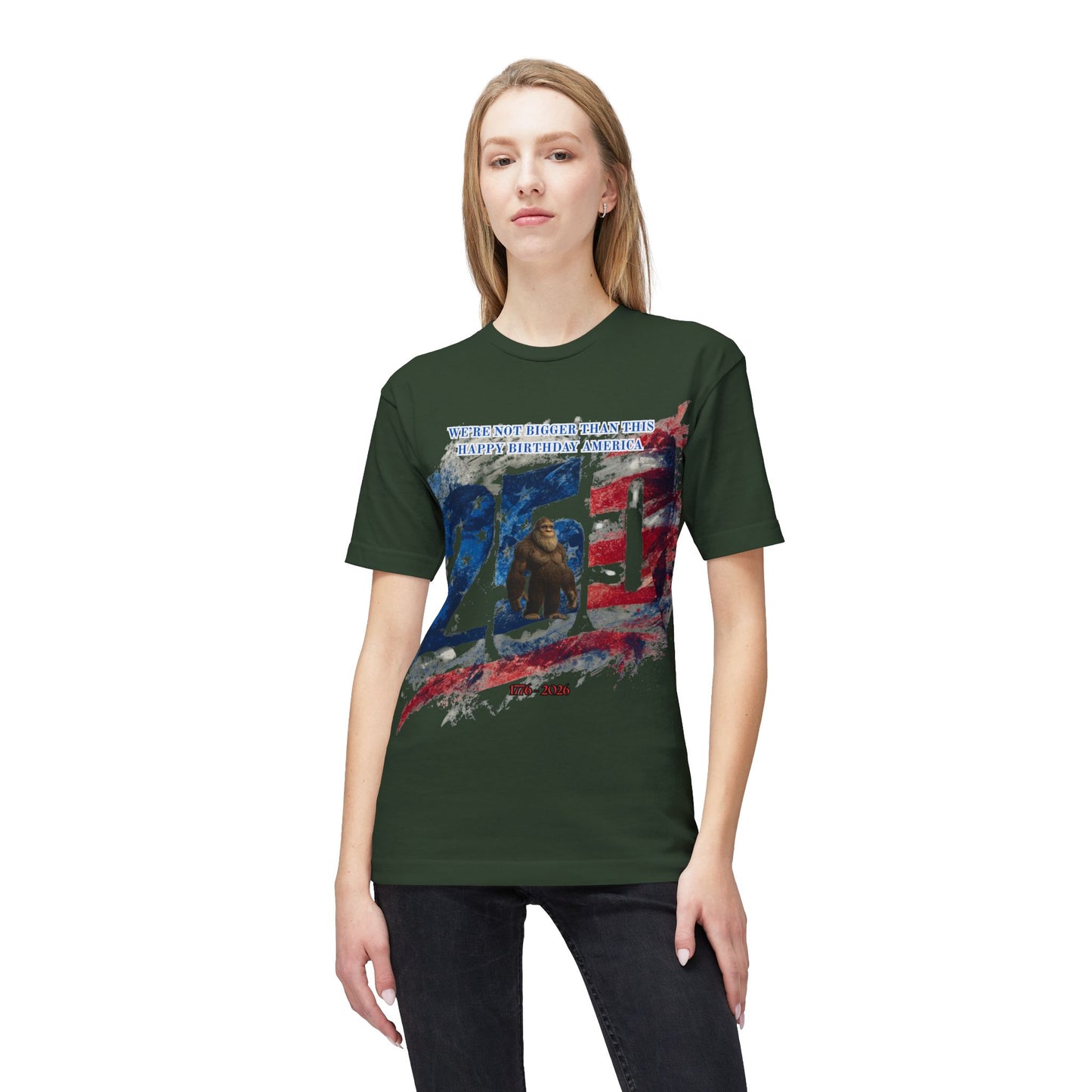 250th Bigfoot (We're Not Bigger Than This) Tee